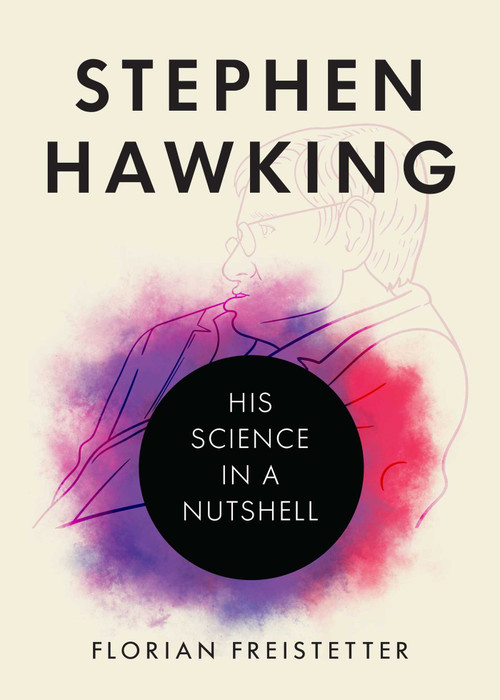 Stephen Hawking (His Science in a Nutshell) by Florian Freistetter, Brian Taylor, 9781633885769