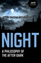 Night (A Philosophy of the After-Dark) by Jason Bahbak Mohaghegh, 9781789042771