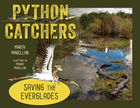 Python Catchers (Saving the Everglades) by Marta Magellan, Mauro Magellan, 9781683340492