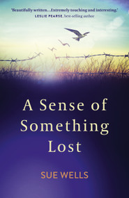 A Sense of Something Lost (Learning to Face Life's Challenges) by Sue Wells, 9781789042832