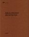 Aebi & Vincent architecten (De aedibus 84) by Heinz Wirz, Christoph Schläppi, Bern, 9783037611999