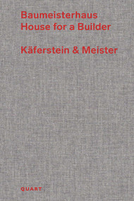 Baumeisterhaus - House for a Builder (Käferstein & Meister) by Heinz Wirz, 9783037612002