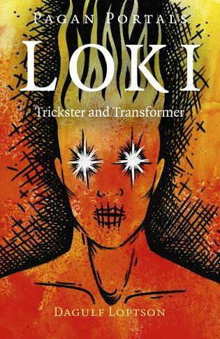 Pagan Portals - Loki (Trickster and Transformer) by Dagulf Loptson, 9781789043099