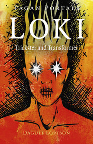 Pagan Portals - Loki (Trickster and Transformer) by Dagulf Loptson, 9781789043099