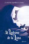 La ladrona de la luna / The Thief of the Moon (Spanish Edition) by Claudia Ramírez Lomelí, 9786070761188