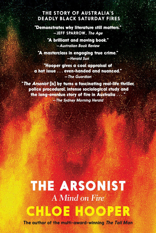 The Arsonist (A Mind on Fire) by Chloe Hooper, 9781644210000