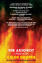 The Arsonist (A Mind on Fire) by Chloe Hooper, 9781644210000