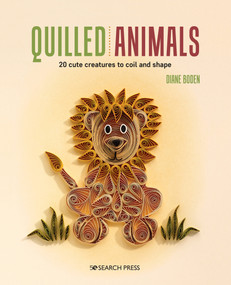 Quilled Animals (20 cute creatures to coil and shape) by Diane Boden, 9781782218197