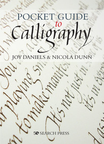 Pocket Guide to Calligraphy by Joy Daniels, Nicola Dunn, 9781782218159