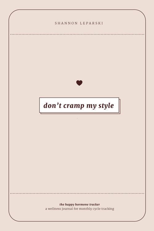 The Happy Hormone Tracker (A Wellness Journal for Monthly Cycle Tracking and Hormone Balance for Women) by Shannon Leparski, Blue Star Press, 9781950968176