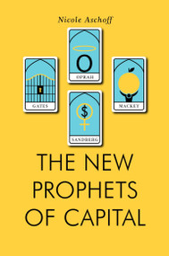 The New Prophets of Capital by Nicole Aschoff, 9781781688106