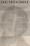 When Memory Comes (The Classic Memoir) by Saul Friedländer, Claire Messud, Helen R. Lane, 9781635420500