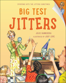 Big Test Jitters by Julie Danneberg, Judy Love, 9781580890731