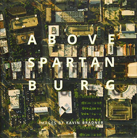 Above Spartanburg by Kavin Bradner, 9781938235689