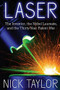 Laser (The Inventor, the Nobel Laureate, and the Thirty-Year Patent War) by Nick Taylor, 9781625361653