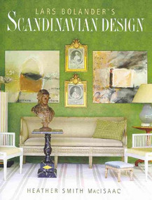 Lars Bolander's Scandinavian Design by Heather Smith MacIsaac, Staffan Johansson, Åke Eson Lindman, Lars  Ranek, Solvi  dos Santos, 9780865652583