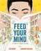 Feed Your Mind (A Story of August Wilson) by Jen Bryant, Cannaday Chapman, 9781419736537