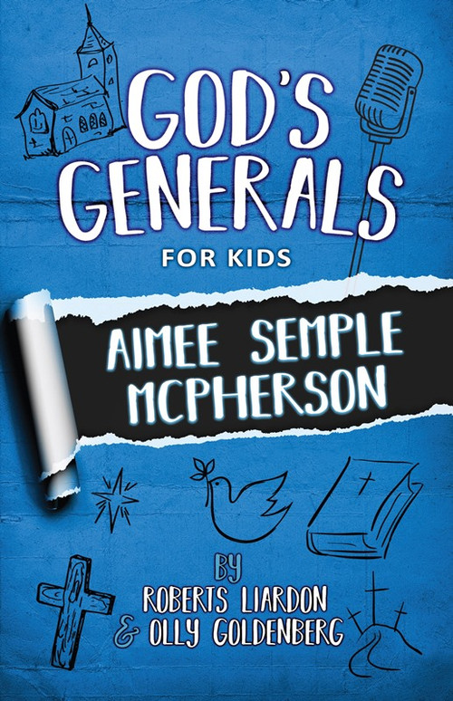 God's Generals for Kids - Volume 9 (Aimee McPherson) by Roberts Liardon, Olly Goldenberg, 9781610362085