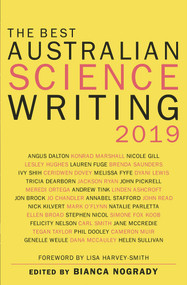 The Best Australian Science Writing 2019 by Lisa Harvey-Smith, Bianca Nogrady, 9781742236407
