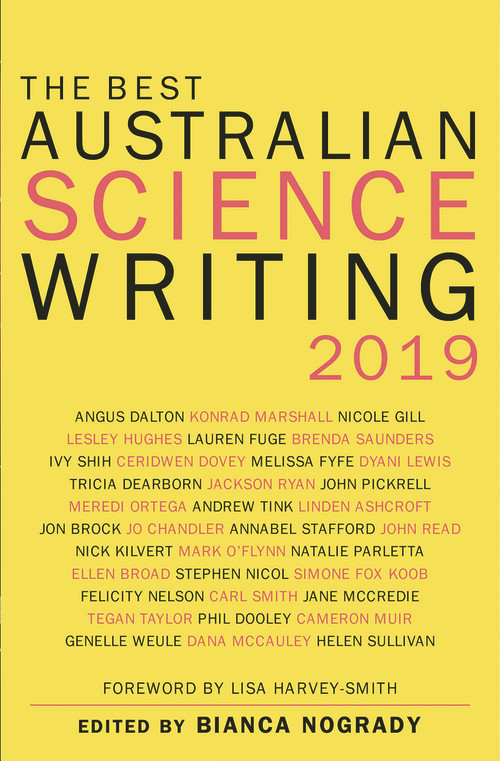 The Best Australian Science Writing 2019 by Lisa Harvey-Smith, Bianca Nogrady, 9781742236407