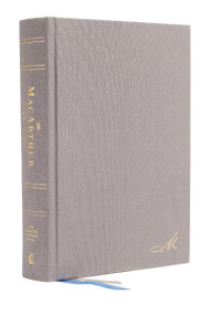 NASB, MacArthur Study Bible, Gray Hardcover, 1995 Text, Comfort Print by John F. MacArthur, Thomas Nelson, 9780785230304
