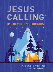 Jesus Calling: 365 Devotions for Kids (Boys Edition) by Sarah Young, Tama Fortner, 9781400218622