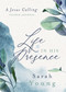 Life in His Presence (A Jesus Calling Guided Journal (A 100-Day Devotional)) by Sarah Young, 9781400219278