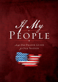 If My People Booklet (A 40-Day Prayer Guide for Our Nation) by Jack Countryman, 9781400219704