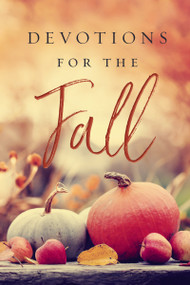 Devotions for the Fall (Celebrate the Harvest Season with Gratitude and Joy (A 40-Day Devotional)) by Thomas Nelson, 9781400221271