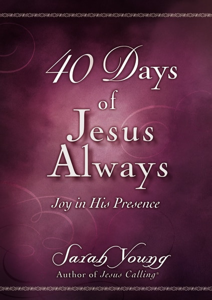 40 Days of Jesus Always (Joy in His Presence) (Miniature Edition) by Sarah Young, 9781400221721