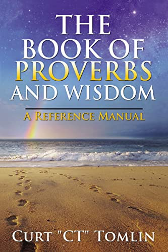 The Book of Proverbs and Wisdom (A Reference Manual) by Curt Tomlin, 9781400327393