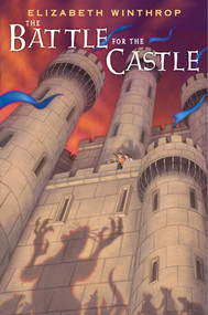 The Battle for the Castle - 9780823444250 by Elizabeth Winthrop, 9780823444250