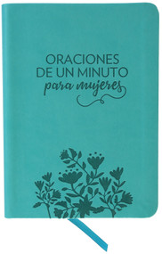 Oraciones de un minuto para mujeres. Símil piel aguamarina/ One Minute Prayers for Women. Leathersoft Aquamarine (Spanish Edition) by Hope Lyda, 9781644731673