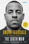 The Sixth Man by Andre Iguodala, Carvell Wallace, 9780525533993