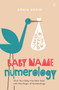 Baby Name Numerology (Give Your Baby the Best Start with the Magic of Numbers) by Sonia Ducie, 9781786783325