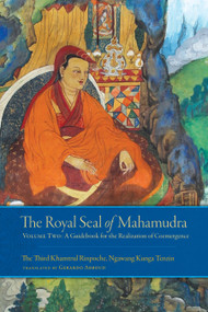The Royal Seal of Mahamudra, Volume Two (A Guidebook for the Realization of Coemergence) by Gerardo Abboud, Rinpoche Khamtrul, 9781559394895
