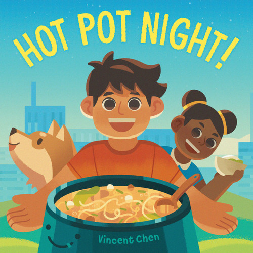 Hot Pot Night! by Vincent Chen, Vincent Chen, 9781623541200