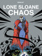 Lone Sloane: Chaos by Philippe Druillet, 9781787731646