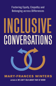 Inclusive Conversations (Fostering Equity, Empathy, and Belonging across Differences) by Mary-Frances Winters, 9781523088805