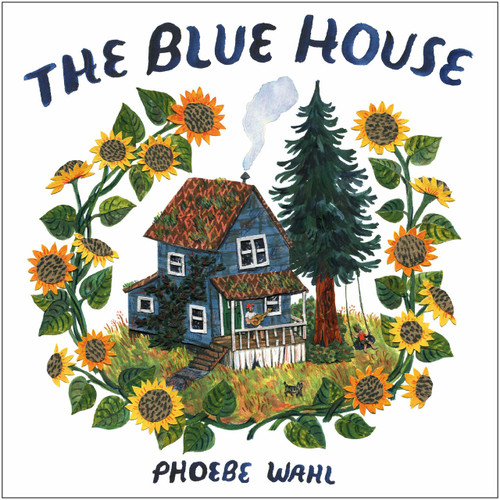 The Blue House - 9781984893369 by Phoebe Wahl, 9781984893369