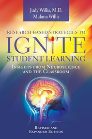 Research-Based Strategies to Ignite Student Learning (Insights from Neuroscience and the Classroom) by Judy Willis, Malana Willis, 9781416628583
