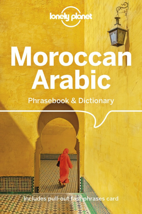 Lonely Planet Moroccan Arabic Phrasebook & Dictionary by Lonely Planet, Bichr Andjar, Dan Bacon, Abdennabi Benchehda, 9781786574992