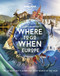 Lonely Planet's Where To Go When Europe by Lonely Planet, Lonely Planet, 9781838690403