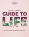 Lonely Planet's Guide to Life (Miniature Edition) by Lonely Planet, Lonely Planet, 9781838690441