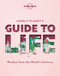 Lonely Planet's Guide to Life by Lonely Planet, 9781838690441