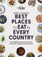 Lonely Planet's Best Places to Eat in Every Country by Lonely Planet Food, Lonely Planet Food, 9781838690472