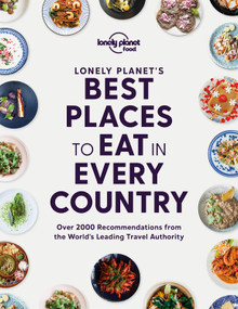 Lonely Planet's Best Places to Eat in Every Country by Lonely Planet Food, 9781838690472