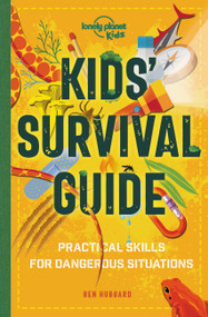 Lonely Planet Kids Kids' Survival Guide by Ben Hubbard, Dynamo Ltd, 9781838690830