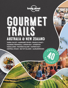 Lonely Planet Gourmet Trails - Australia & New Zealand by Lonely Planet Food, Anita Isalska, Sofia Levin, Charles Rawlings-Way, Sarah Reid, 9781838691028