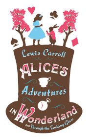 Alice's Adventures in Wonderland, Through the Looking Glass and Alice's Adventures Under Ground - 9781847494078 by Lewis Carroll, John Tenniel, 9781847494078